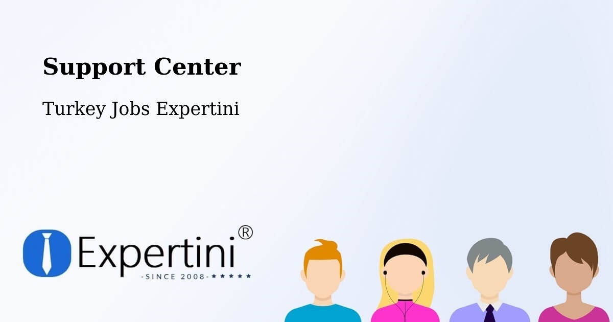 Support Services – Söğütlü - Turkey Jobs Expertini